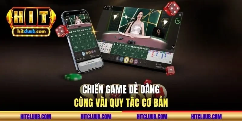 Chiến game dễ dàng cùng vài quy tắc cơ bản