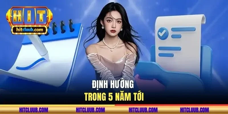 Định hướng trong 5 năm tới