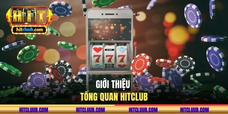 Giới thiệu tổng quan HITCLUB