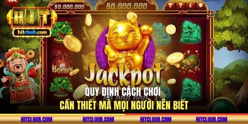 Quy định cách chơi cần thiết mà mọi người nên biết