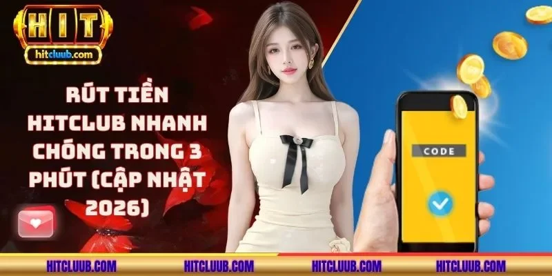 rút tiền HITCLUB