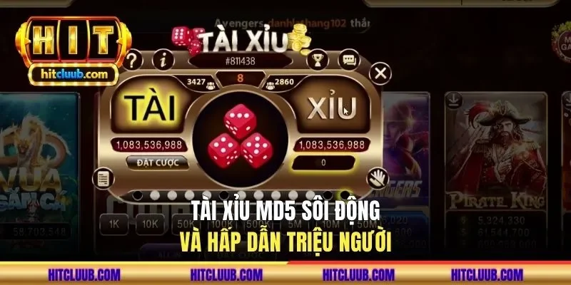 Tài xỉu MD5 sôi động và hấp dẫn triệu người